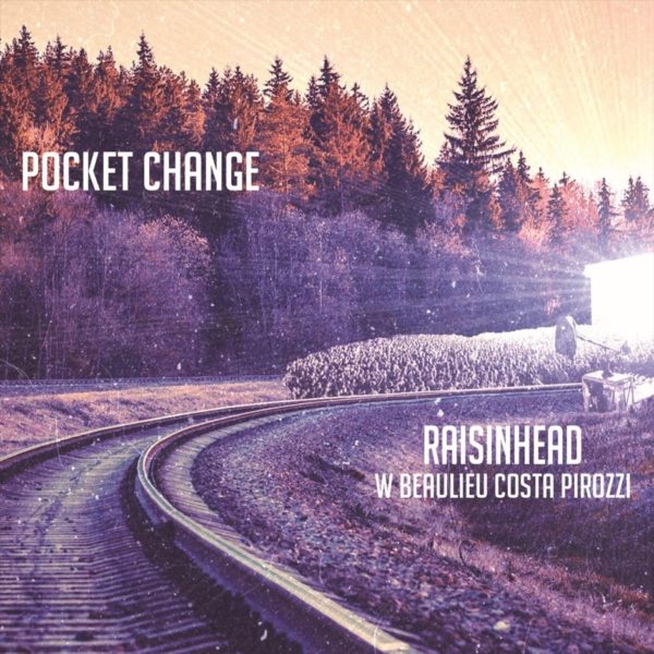 Raisinhead - Pocket Change